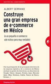 CONSTRUYE UNA GRAN EMPRESA DE E-COMMERCE EN MEXICO