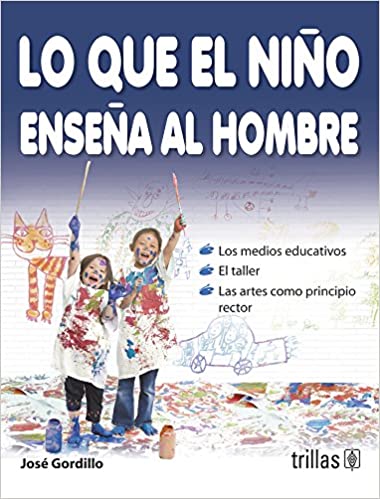 LO QUE EL NIÑO ENSEÑA AL HOMBRE